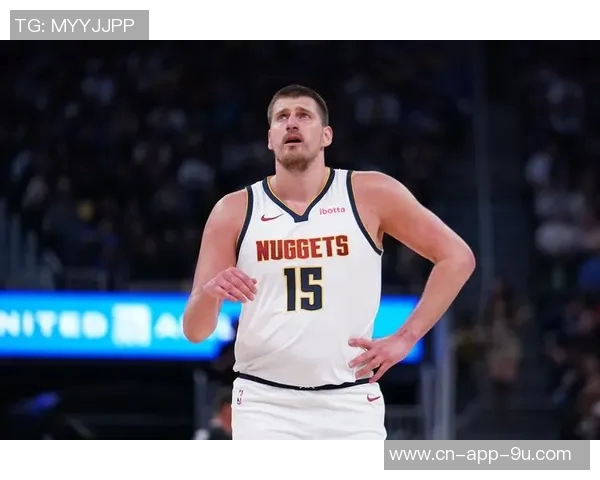 约基奇近期表现惊艳场均32分12篮板12助攻727命中率助球队取胜 约基奇近期表现惊艳场均32分12篮板12助攻727命中率助球队取胜